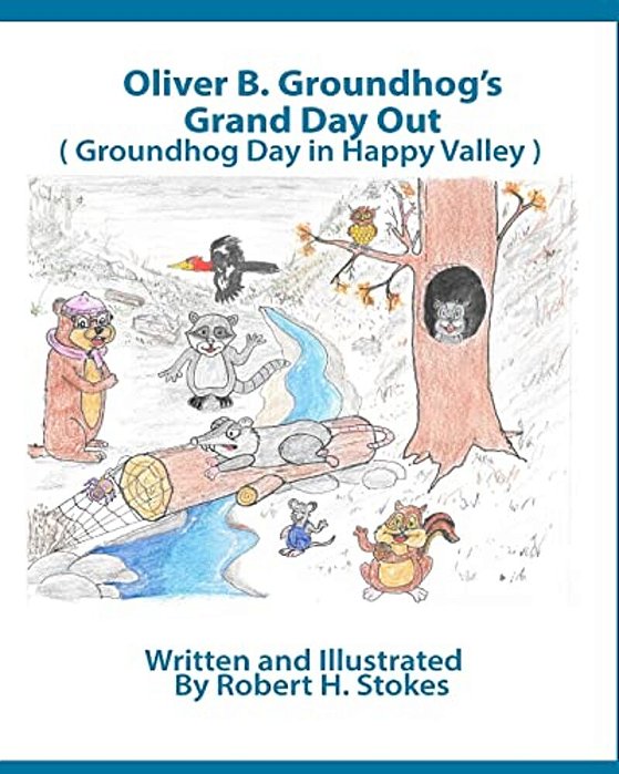 Oliver B. Groundhog Grand Day Out: Groundhog Day In Happy Valley-..
