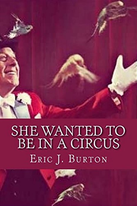 She Wanted To Be In A Circus-..