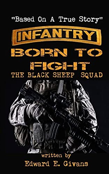 Infantry Born To Fight-..