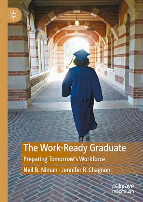 The Work-Ready Graduate: Preparing Tomorrow's Workforce-..