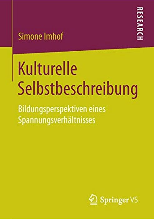 Kulturelle Selbstbeschreibung: Bildungsperspektiven Eines Spannungsverhältnisses-..