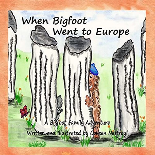 When Bigfoot Went To Europe: A Bigfoot Family Adventure-..