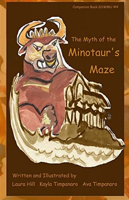 The Myth Of The Minotaur's Maze: Companion Book Gswmu #4-..