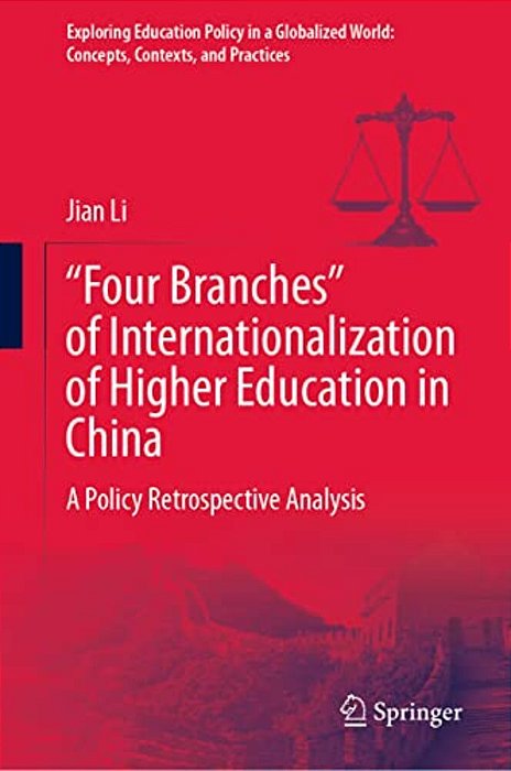 "Four Branches" Of Internationalization Of Higher Education In China: A Policy Retrospective Analysis-..
