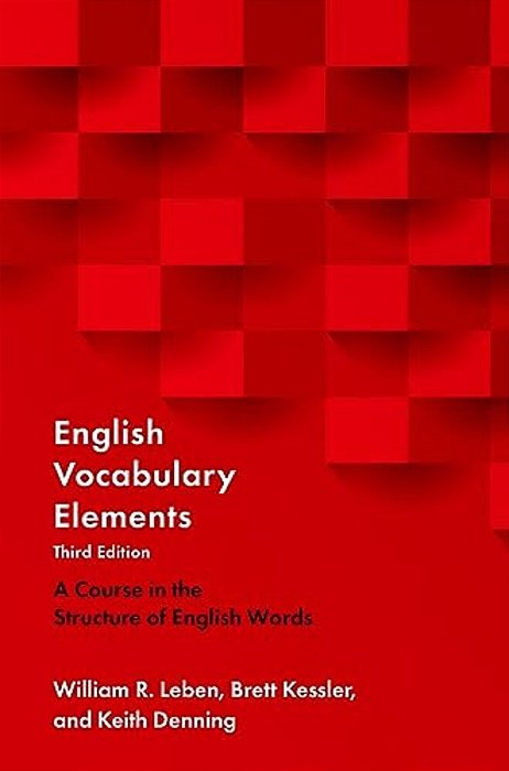English Vocabulary Elements: A Course In The Structure Of English Words-..