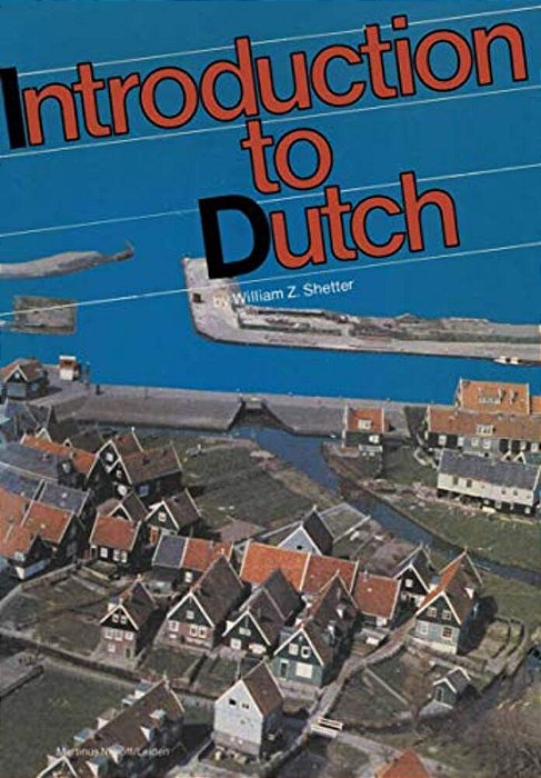 A Practical Grammar Introduction To Dutch-..