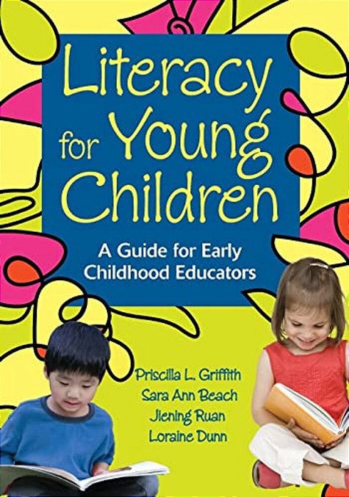 Literacy For Young Children: A Guide For Early Childhood Educators-..