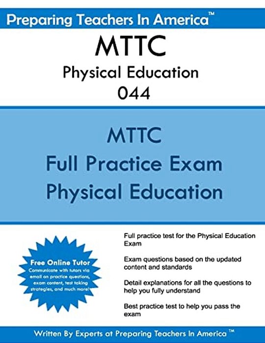 Mttc Physical Education 044: Michigan Test For Teacher Certification-..