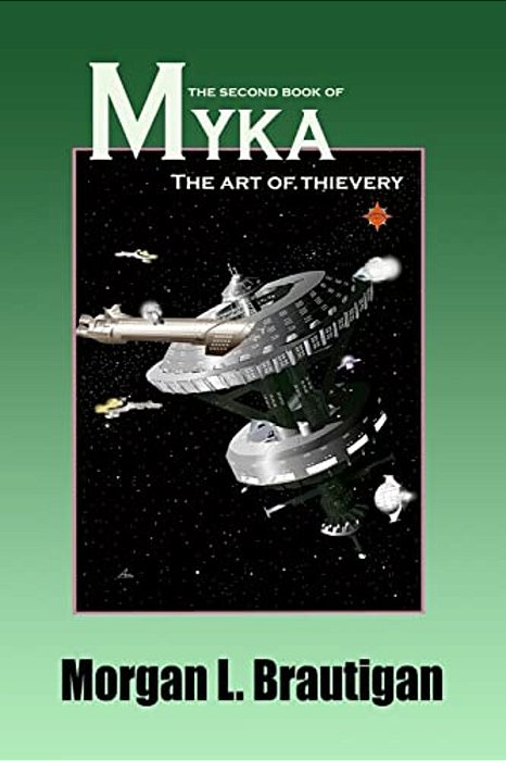 The Second Book Of Myka: The Art Of Thievery-..