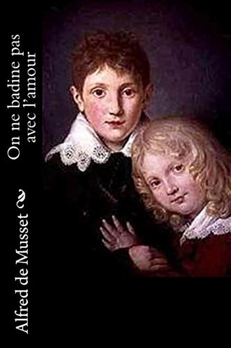 On Ne Badine Pas Avec L'Amour-..