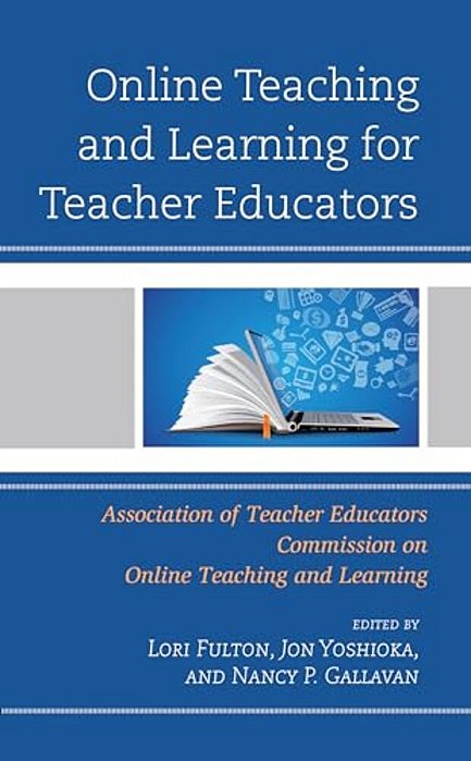 Online Teaching And Learning For Teacher Educators-..