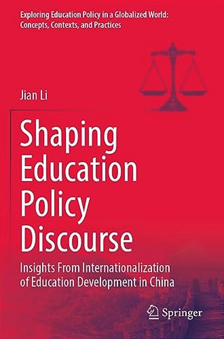 Shaping Education Policy Discourse: Insights From Internationalization Of Education Development In China-..