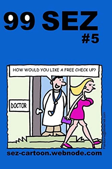 99 Sez #5: 99 Great And Funny Cartoons About Sex And Relationships. -..