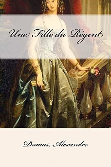 Une Fille Du Regent-..