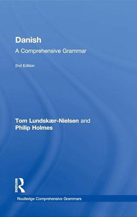 Danish: A Comprehensive Grammar-..