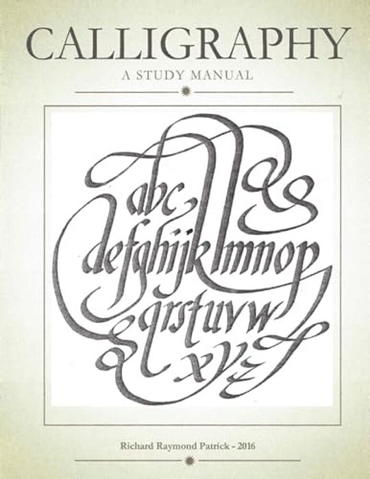 Calligraphy, A Study Manual-..