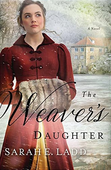 The Weaver's Daughter: A Clean Regency Romance-..