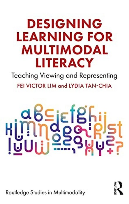 Designing Learning For Multimodal Literacy: Teaching Viewing And Representing-..