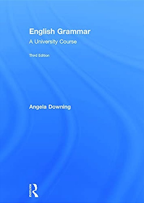 English Grammar: A University Course-..
