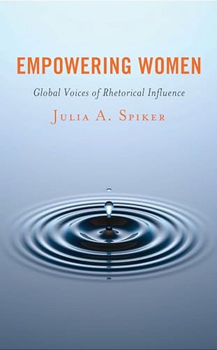 Empowering Women: Global Voices Of Rhetorical Influence-..