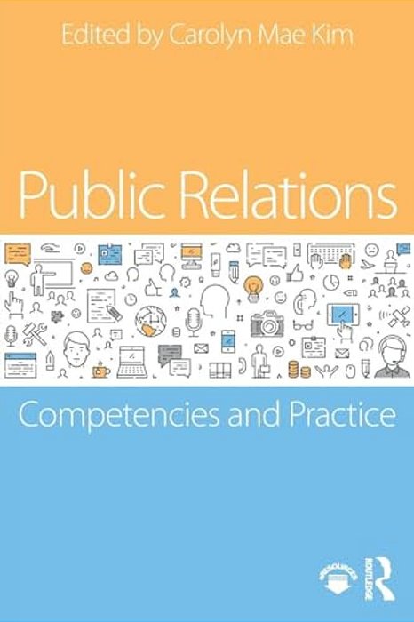 Public Relations: Competencies And Practice-..