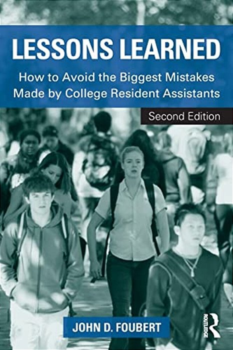 Lessons Learned: How To Avoid The Biggest Mistakes Made By College Resident Assistants-..
