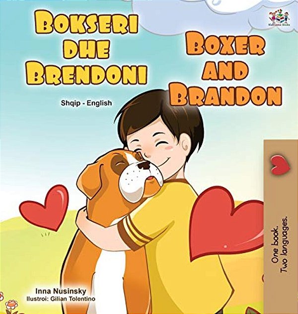 Boxer And Brandon (Albanian English Bilingual Book For Kids)-..