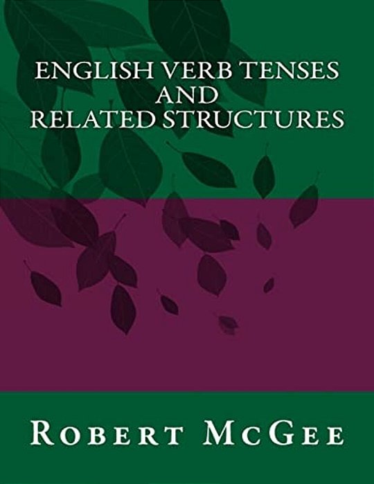 English Verb Tenses And Related Structures-..