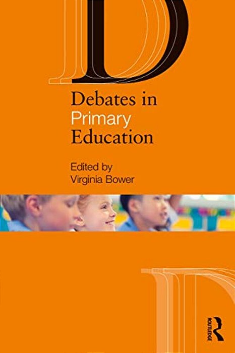 Debates In Primary Education-..