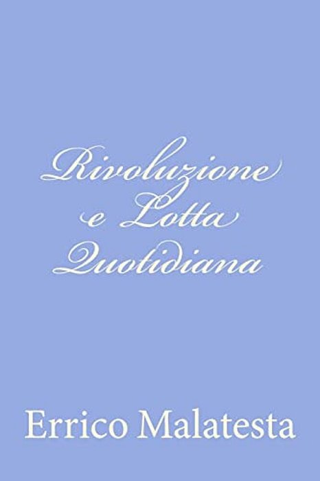 Rivoluzione E Lotta Quotidiana-..