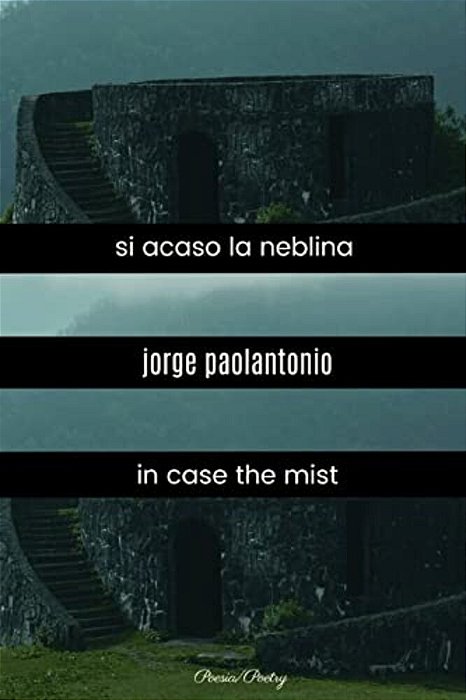 Si Acaso La Neblina: In Case The Mist-..