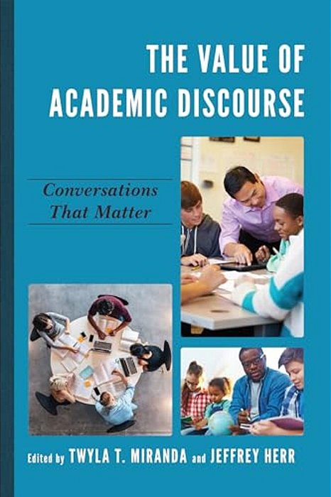 Value Of Academic Discourse: Conversations That Matter-..
