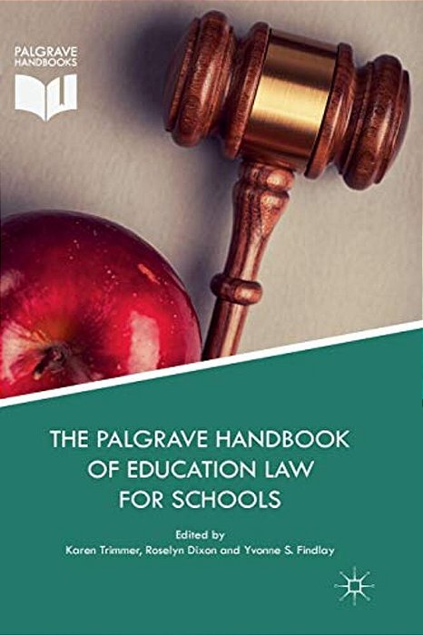 The Palgrave Handbook Of Education Law For Schools-..