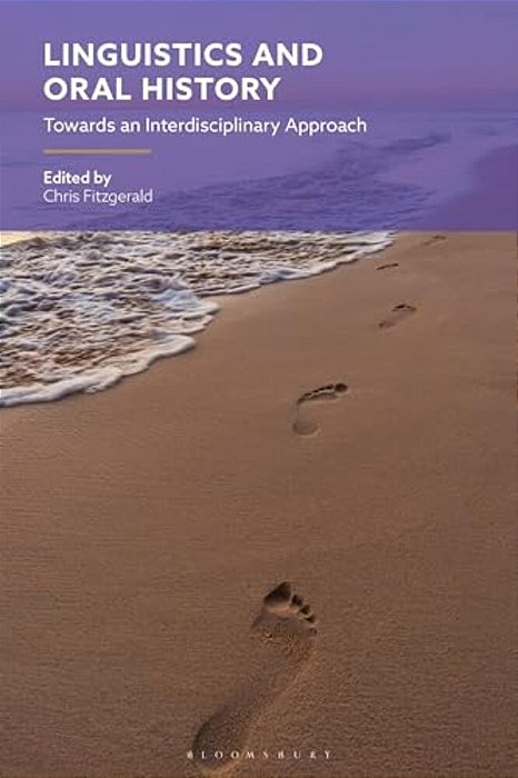 Linguistics And Oral History: Towards An Interdisciplinary Approach-..