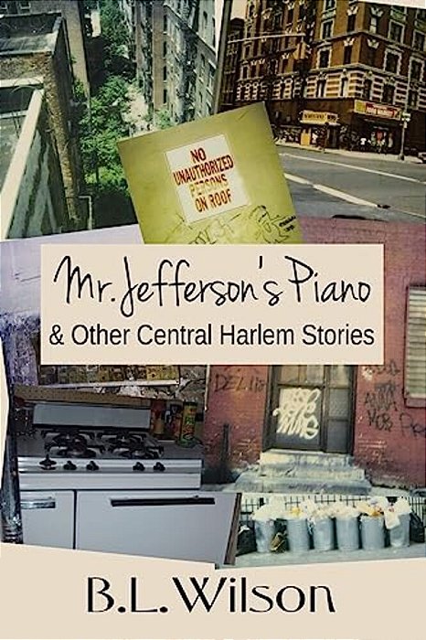 Mr. Jefferson's Piano: & Other Central Harlem Stories-..