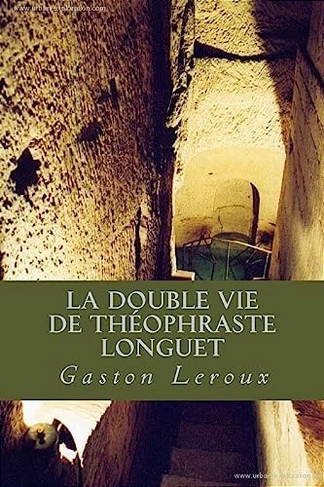 La Double Vie De Theophraste Longuet-..