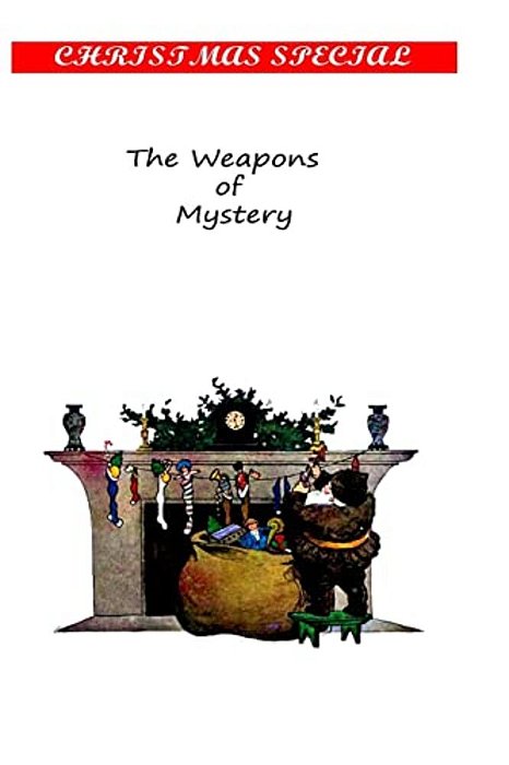 The Weapons Of Mystery-..