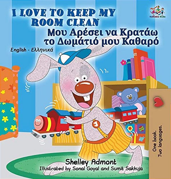 I Love To Keep My Room Clean: English Greek Bilingual Edition-..
