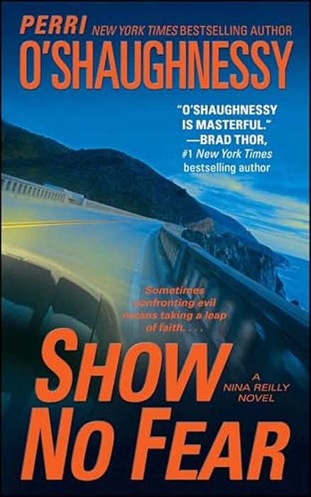 Show No Fear: A Nina Reilly Novel-..