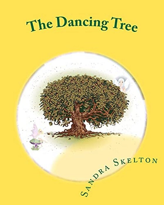 The Dancing Tree: And Other Short Stories To Capture The Imagination Of Young Children-..