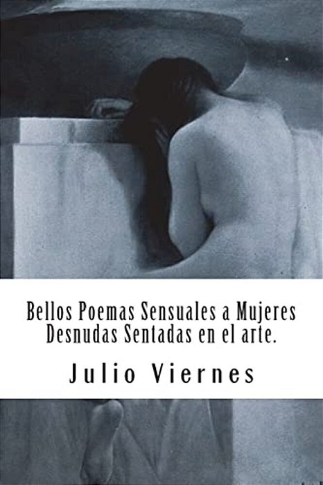 Bellos Poemas Sensuales A Mujeres Desnudas Sentadas En El Arte. -..
