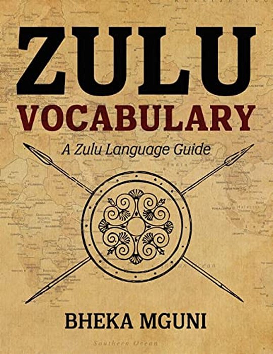 Zulu Vocabulary: A Zulu Language Guide-..
