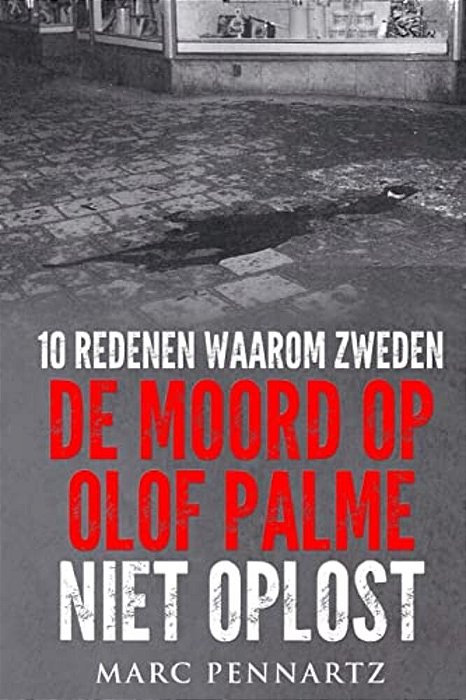 10 Redenen Waarom Zweden De Moord Op Olof Palme Niet Oplost-..