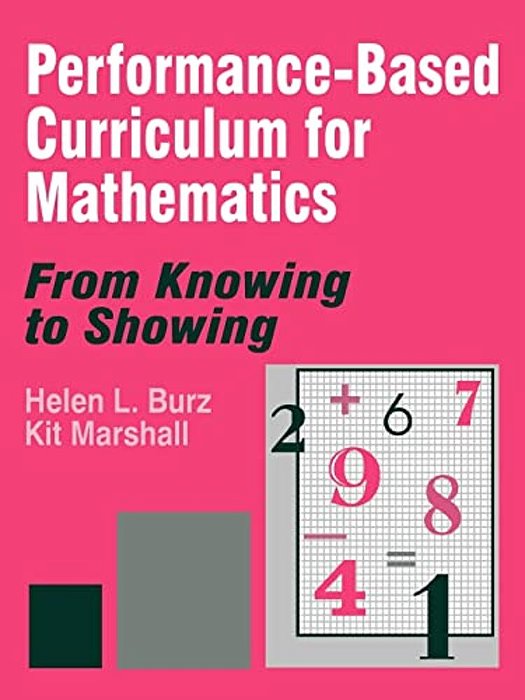 Performance-Based Curriculum For Mathematics: From Knowing To Showing-..