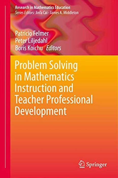 Problem Solving In Mathematics Instruction And Teacher Professional Development-..