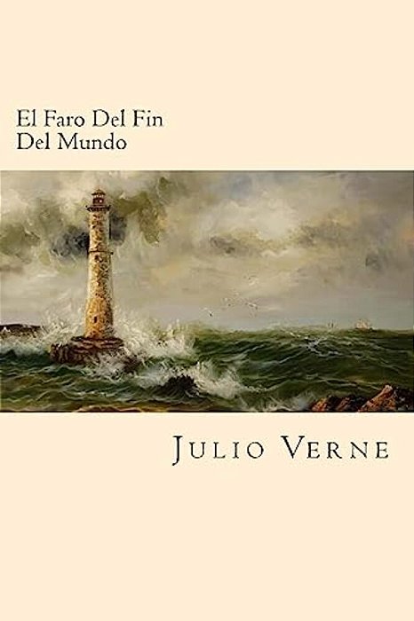 El Faro Del Fin Del Mundo (Spanish Edition)-..