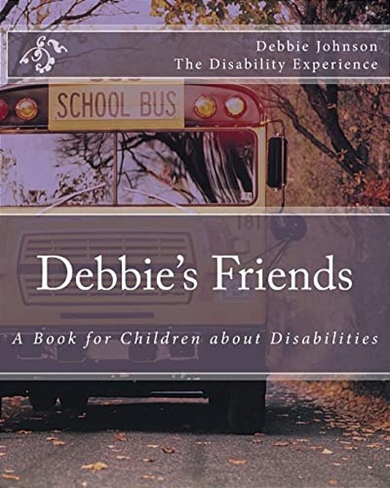 Debbie's Friends: A Book For Children About Disabilities-..