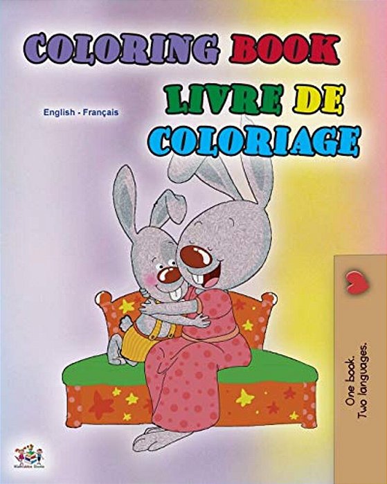 Coloring Book #1 (English French Bilingual Edition): Language Learning Colouring And Activity Book-..