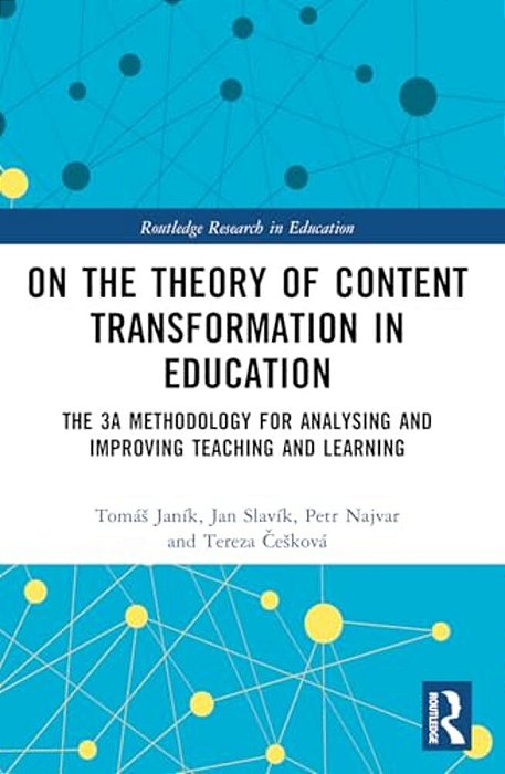 On The Theory Of Content Transformation In Education: The 3A Methodology For Analysing And Improving Teaching And Learning-..