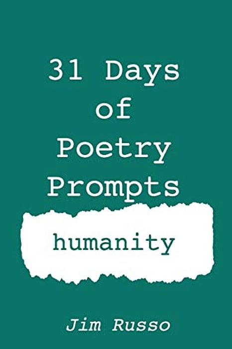 31 Days Of Poetry Prompts: Humanity-..